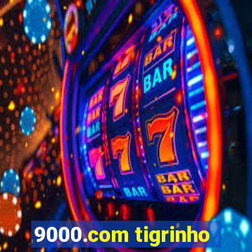 9000.com tigrinho